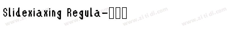 Slidexiaxing Regula字体转换
